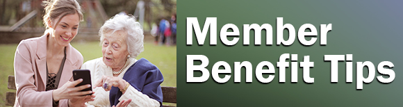 an old woman and young woman look at a phone screen next to text saying member benefit tips